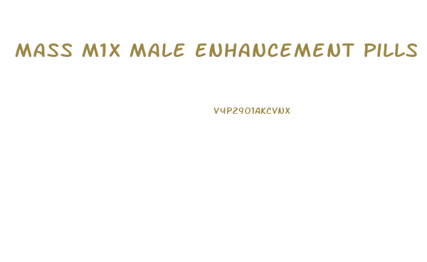 Mass M1x Male Enhancement Pills