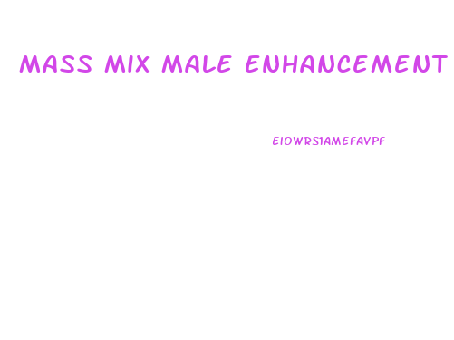 Mass Mix Male Enhancement Support