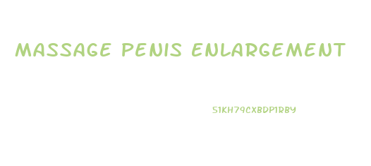 Massage Penis Enlargement