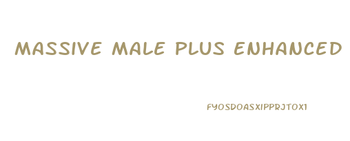 Massive Male Plus Enhanced Edition