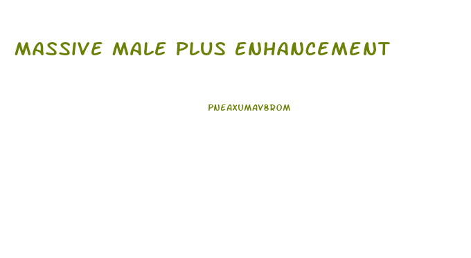 Massive Male Plus Enhancement