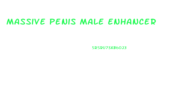 Massive Penis Male Enhancer