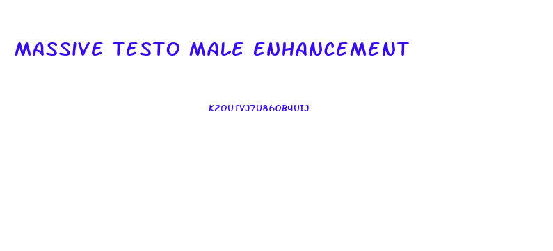 Massive Testo Male Enhancement