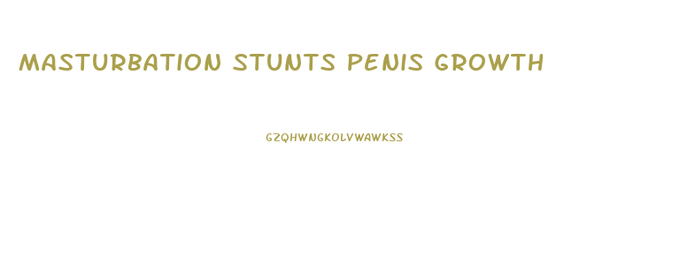 Masturbation Stunts Penis Growth