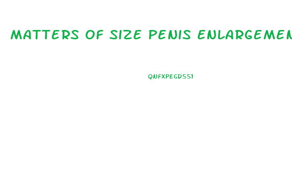 Matters Of Size Penis Enlargement Exercise Program