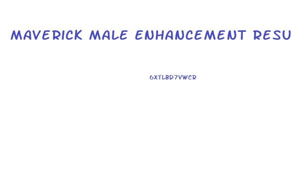 Maverick Male Enhancement Results