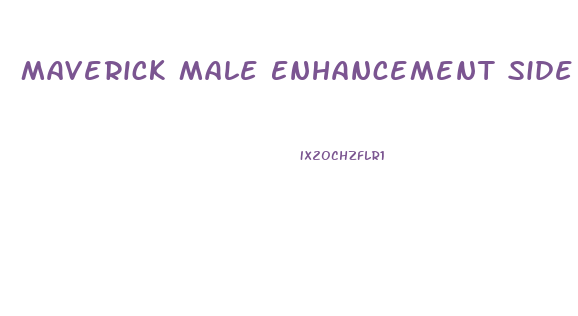 Maverick Male Enhancement Side Effects