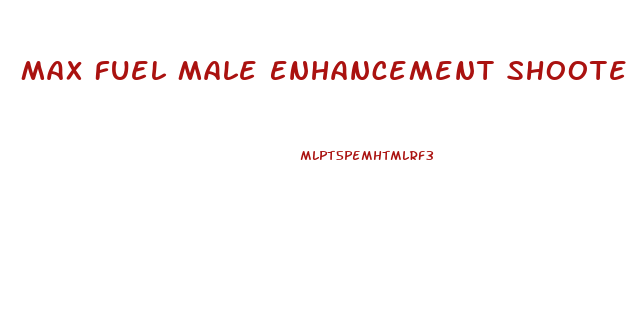 Max Fuel Male Enhancement Shooter Review
