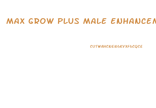 Max Grow Plus Male Enhancement