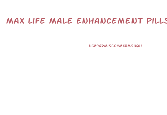 Max Life Male Enhancement Pills