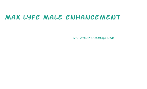 Max Lyfe Male Enhancement