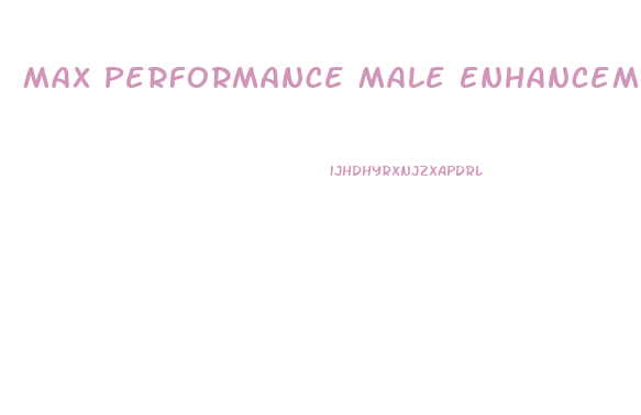 Max Performance Male Enhancement