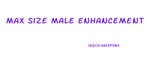 Max Size Male Enhancement