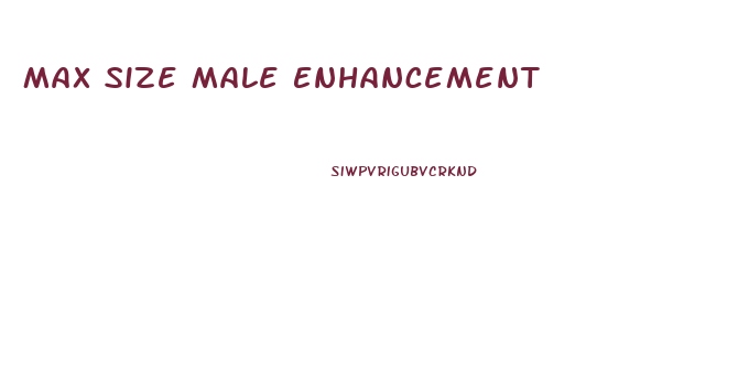 Max Size Male Enhancement