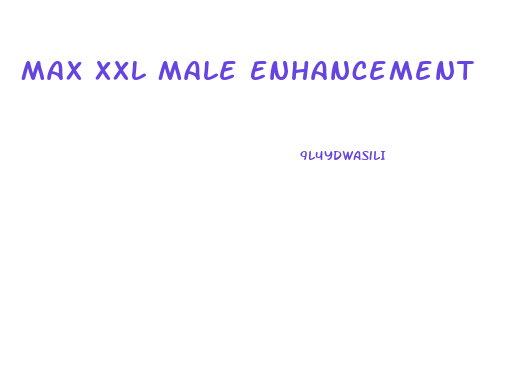 Max Xxl Male Enhancement
