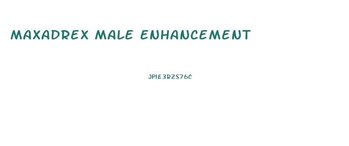 Maxadrex Male Enhancement