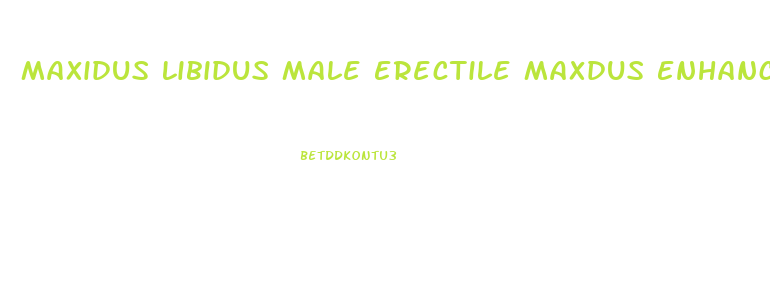 Maxidus Libidus Male Erectile Maxdus Enhancement 10ct