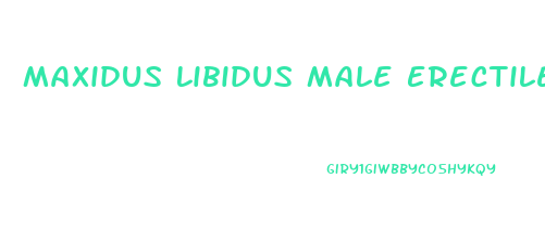 Maxidus Libidus Male Erectile Maxdus Enhancement 10ct