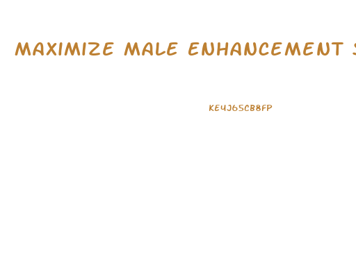 Maximize Male Enhancement Side Effects