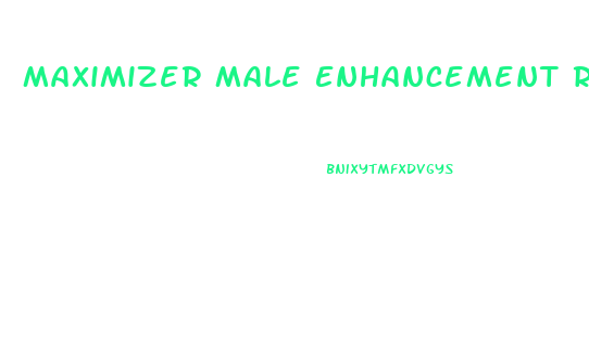 Maximizer Male Enhancement Review