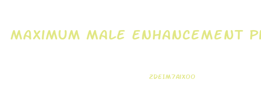 Maximum Male Enhancement Pills
