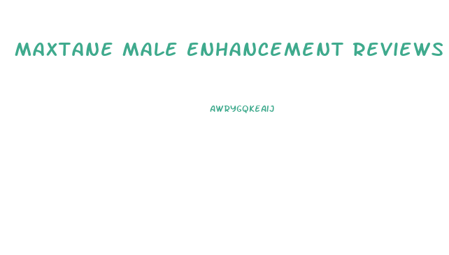 Maxtane Male Enhancement Reviews