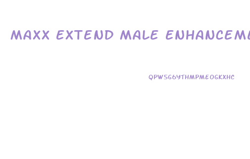 Maxx Extend Male Enhancement Reviews