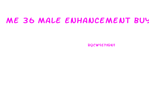 Me 36 Male Enhancement Buy