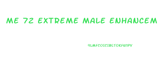 Me 72 Extreme Male Enhancement