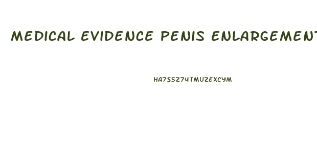 Medical Evidence Penis Enlargement