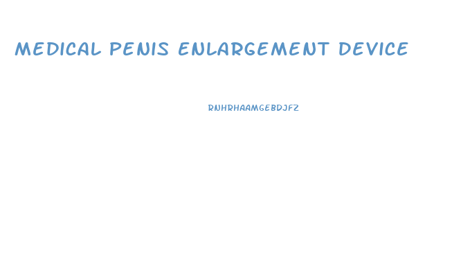 Medical Penis Enlargement Device