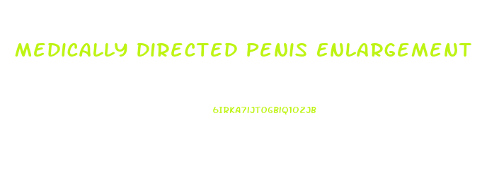 Medically Directed Penis Enlargement