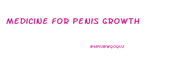 Medicine For Penis Growth