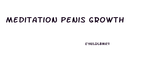 Meditation Penis Growth