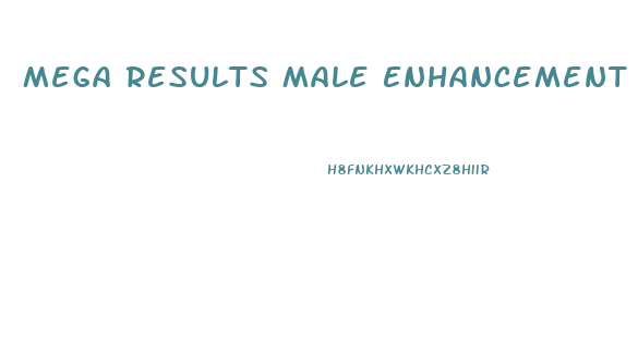 Mega Results Male Enhancement
