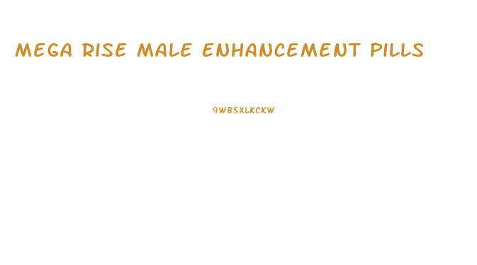 Mega Rise Male Enhancement Pills