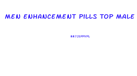 Men Enhancement Pills Top Male Enhancer