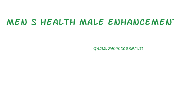 Men S Health Male Enhancement Supplements