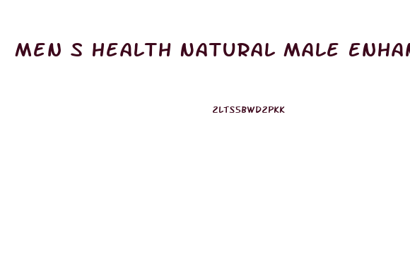 Men S Health Natural Male Enhancement