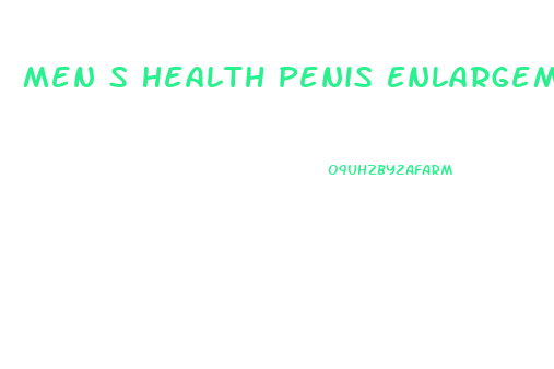 Men S Health Penis Enlargement
