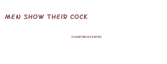 Men Show Their Cock