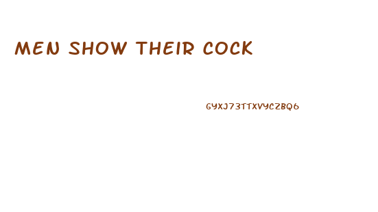 Men Show Their Cock