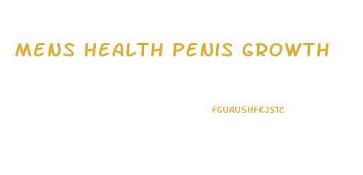 Mens Health Penis Growth