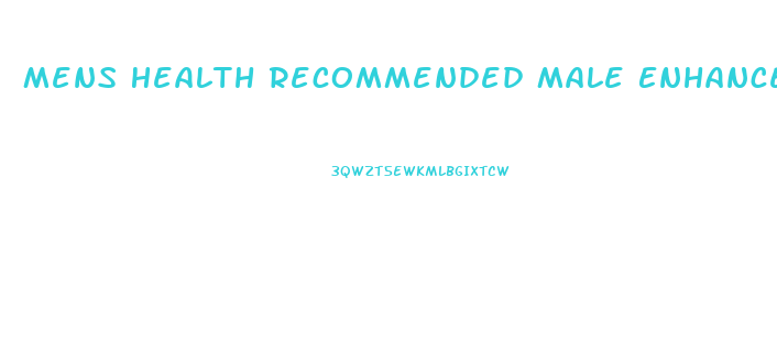 Mens Health Recommended Male Enhancement Supplements