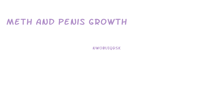Meth And Penis Growth