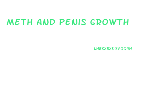 Meth And Penis Growth