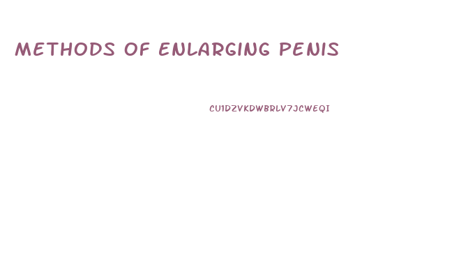 Methods Of Enlarging Penis