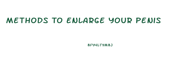 Methods To Enlarge Your Penis