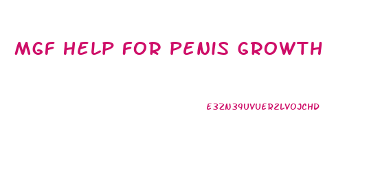 Mgf Help For Penis Growth