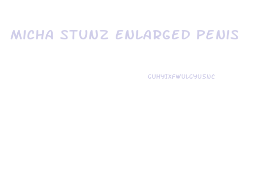Micha Stunz Enlarged Penis